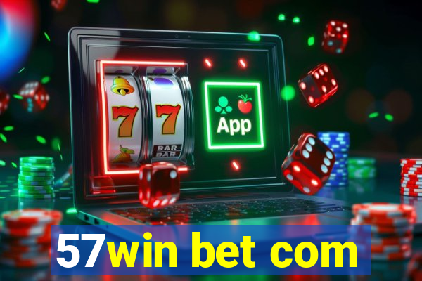 57win bet com